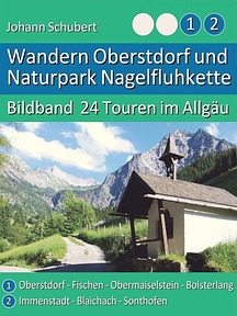 Bildband Wandern Oberstdorf und Naturpark Nagelfluhkette